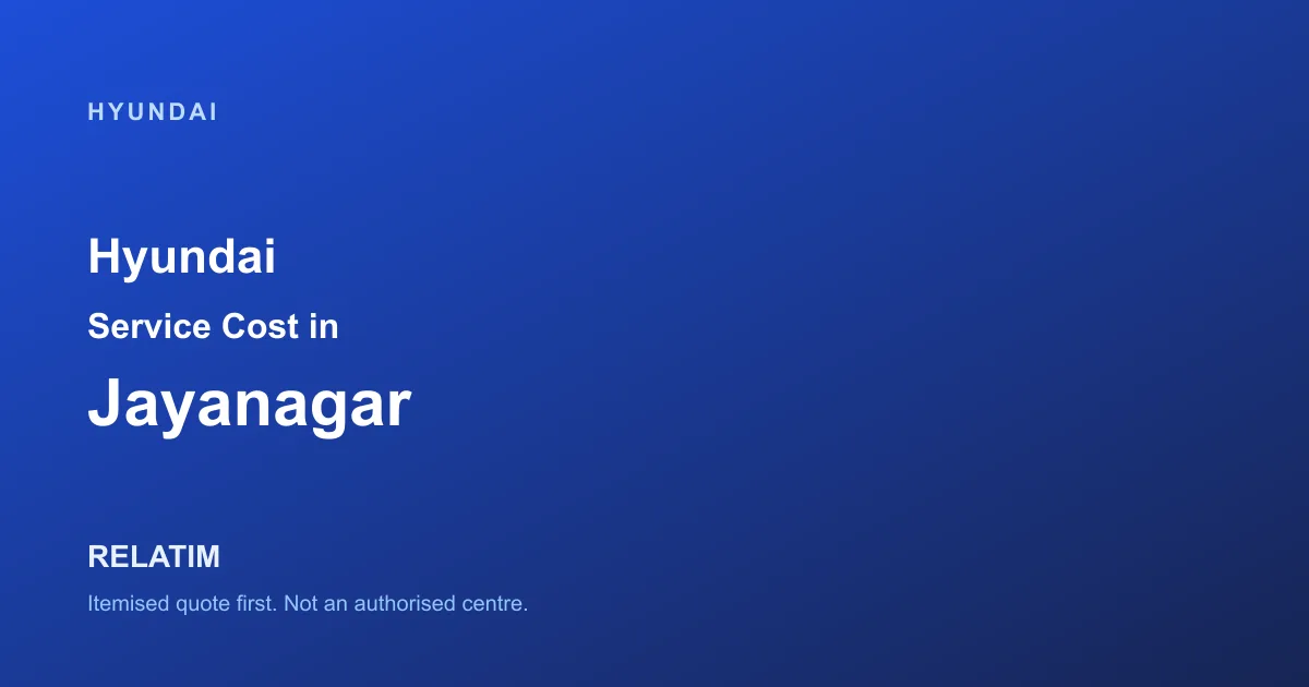Hyundai Service Cost in Jayanagar, Bangalore
